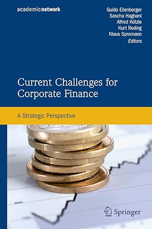 current challenges for corporate finance a strategic perspective 2010th edition guido eilenberger ,sascha