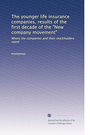 the younger life insurance companies results of the first decade of the new company movement where the