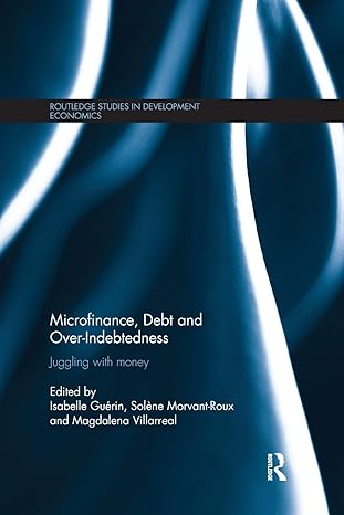 microfinance debt and over indebtedness juggling with money 1st edition isabelle guerin ,solene morvant roux