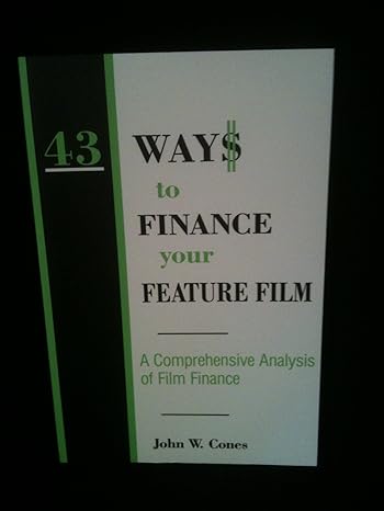 43 ways to finance your feature film a comprehensive analysis of film finance 1st edition john w cones