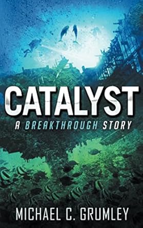 catalyst 1st edition michael c. grumley 1519004648, 978-1519004642