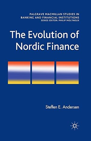 the evolution of nordic finance 1st edition steffen elkiaer andersen 1349317292, 978-1349317295