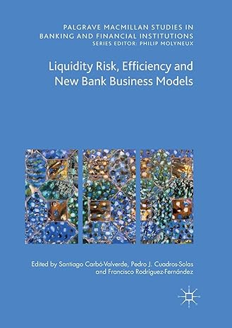 liquidity risk efficiency and new bank business models 1st edition santiago carbo valverde ,pedro jesus