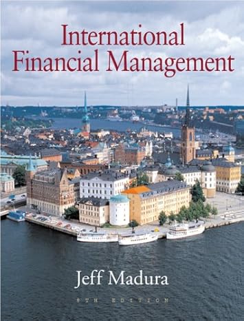 international financial management 8th edition jeff madura 0324365632, 978-0324365634