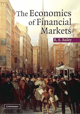 the economics of financial markets 1st edition roy e bailey 0521612802, 978-0521612807