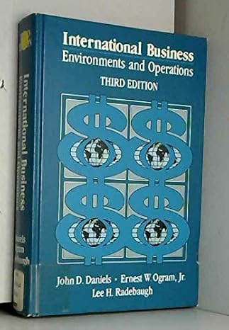 international business environments and operations 3rd edition john d daniels ,ernest william ogram ,lee h