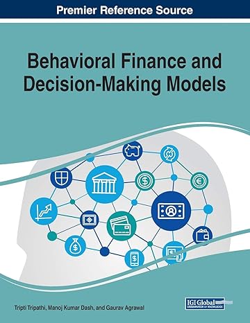 behavioral finance and decision making models 1st edition tripti tripathi ,manoj kumar dash ,gaurav agrawal