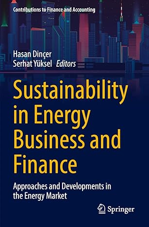 sustainability in energy business and finance approaches and developments in the energy market 1st edition