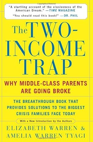 the two income trap why middle class parents are going broke 1st edition elizabeth warren ,amelia warren