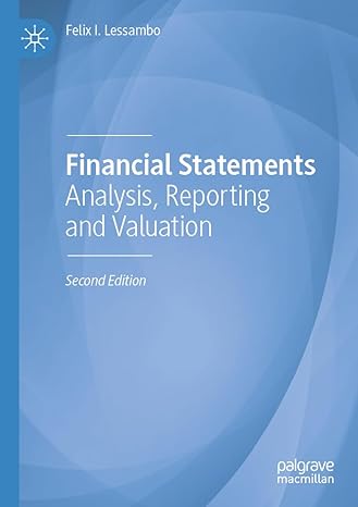 financial statements analysis reporting and valuation 2nd edition felix i lessambo 303115665x, 978-3031156656