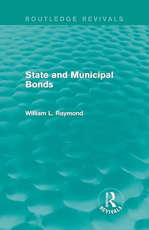 state and municipal bonds 1st edition william l raymond 1138648809, 978-1138648807