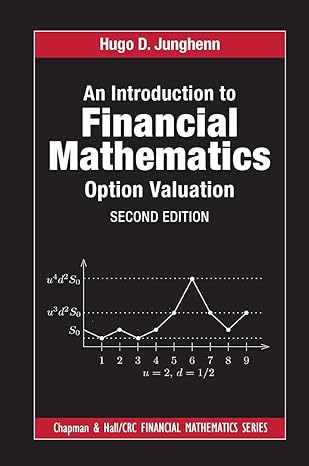 an introduction to financial mathematics 2nd edition hugo d junghenn 1032475757, 978-1032475752