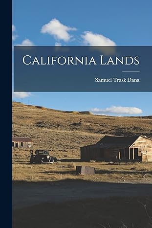 california lands 1st edition samuel trask dana 1014809568, 978-1014809568