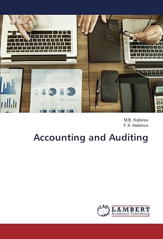 accounting and auditing 1st edition m b kalonov ,f x hakimov 6204955020, 978-6204955025