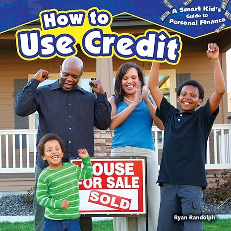 how to use credit 1st edition ryan randolph 1477708294, 978-1477708293