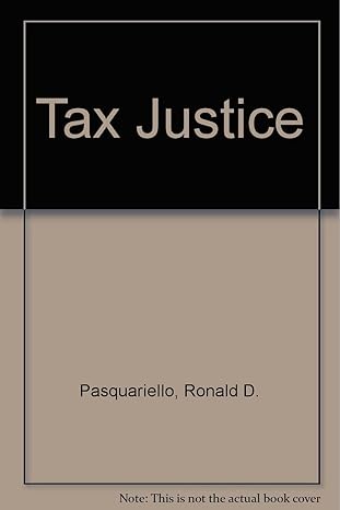 tax justice 1st edition ronald d pasquariello 0819146072, 978-0819146076