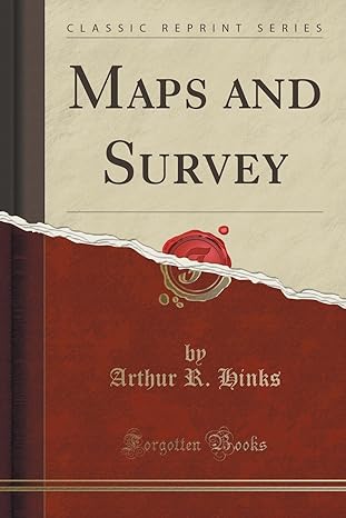 maps and survey 1st edition arthur r hinks 1332154646, 978-1332154647