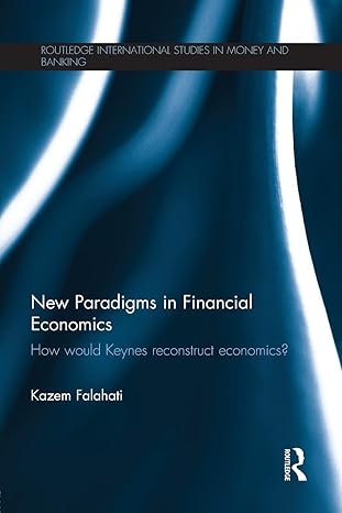 new paradigms in financial economics 1st edition kazem falahati 1138808245, 978-1138808249