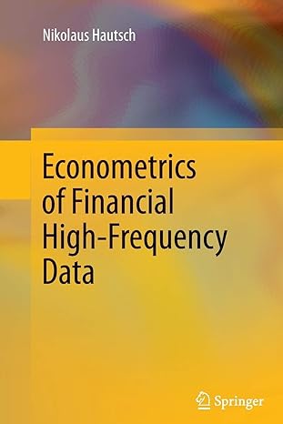 econometrics of financial high frequency data 2012th edition nikolaus hautsch 3642427723, 978-3642427725