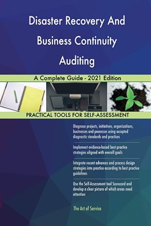 disaster recovery and business continuity auditing a complete guide 2021 edition 1st edition the art of