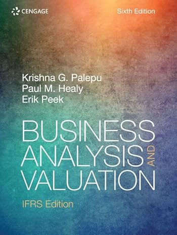 business analysis and valuation ifrs 6th edition erik peek ,krishna palepu ,paul healy 1473779073,