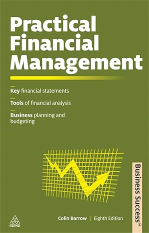 practical financial management 8th edition colin barrow 0749462663, 978-0749462666