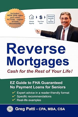 reverse mortgages 1st edition greg patti 1419624415, 978-1419624414