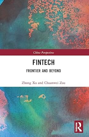 fintech 1st edition zhong xu ,chuanwei zou 1032212756, 978-1032212753