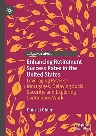 enhancing retirement success rates in the united states leveraging reverse mortgages delaying social security