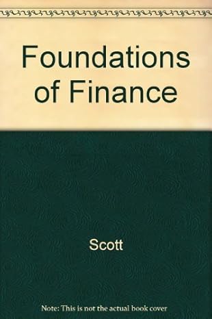 foundations of finance 0th edition arthur j keown ,scott 0132111535, 978-0132111539