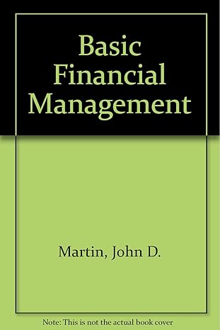 basic financial management 5th edition john d martin ,j william petty ,arthur j keown ,david f scott jr