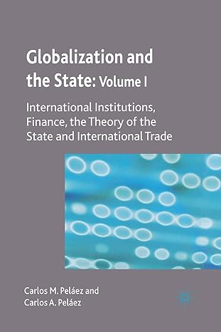 globalization and the state volume i international institutions finance the theory of the state and