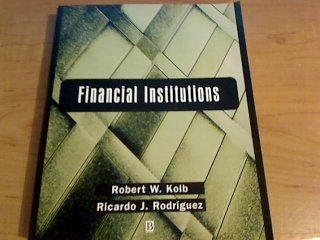 financial institutions 1st edition robert w kolb ,ricardo j rodriguez 1557868999, 978-1557868992