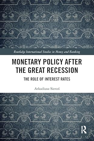 monetary policy after the great recession 1st edition arkadiusz sieron 0367621886, 978-0367621889