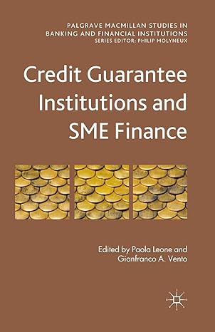 credit guarantee institutions and sme finance 1st edition paola leone ,gianfranco a vento 1349333468,