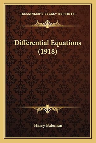 differential equations 1st edition harry bateman 116462105x, 978-1164621058