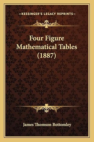 four figure mathematical tables 1st edition james thomson bottomley 1166561097, 978-1166561093