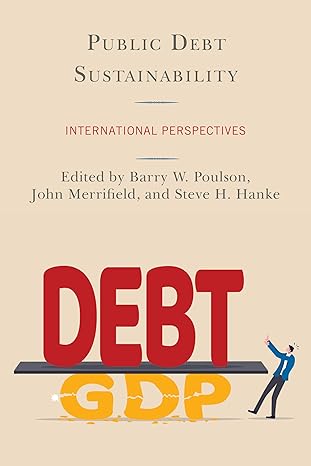 public debt sustainability international perspectives 1st edition barry w poulson ,john merrifield professor