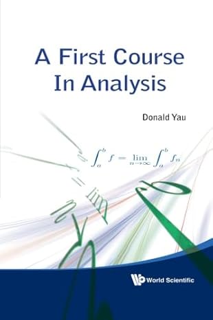 first course in analysis a 1st edition donald yau b00gxmi0qu