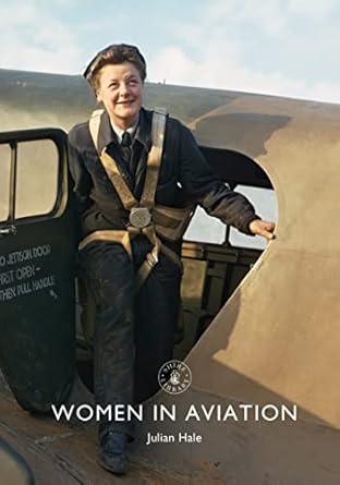 women in aviation 1st edition julian hale 1784423637, 978-1784423636