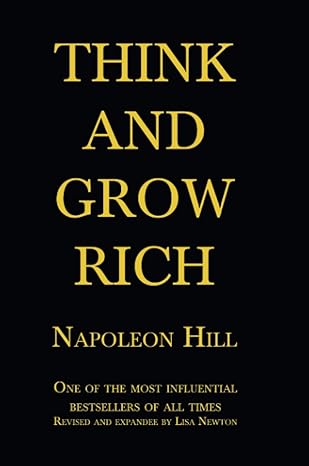 think and grow rich 1st edition napoleon hill ,lisa newton 1916611095, 978-1916611092