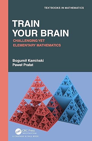 train your brain 1st edition bogumil kaminski ,pawel pralat 0367564874, 978-0367564872