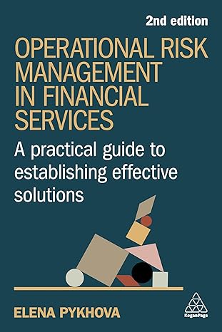 operational risk management in financial services a practical guide to establishing effective solutions 2nd