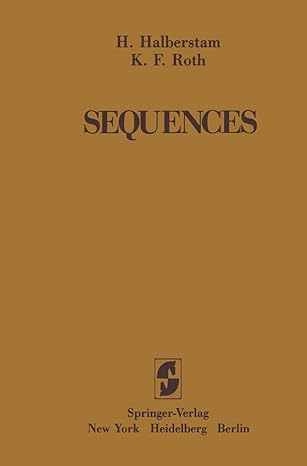 sequences 1st edition h halberstam ,k f roth 1461382297, 978-1461382294