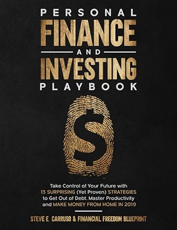 personal finance and investing playbook take control of your future with 13 surprising strategies to get out