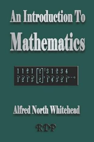 an introduction to mathematics 1st edition a n whitehead 1603860398, 978-1603860390