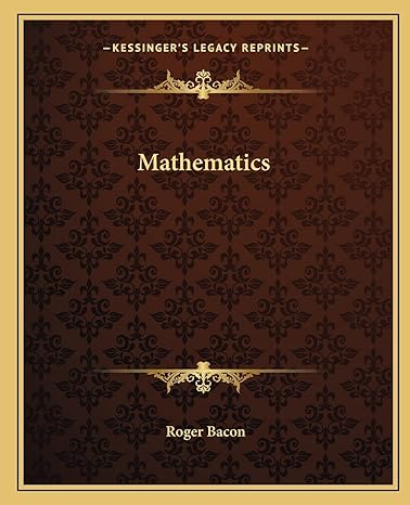 mathematics 1st edition roger bacon 116291467x, 978-1162914671