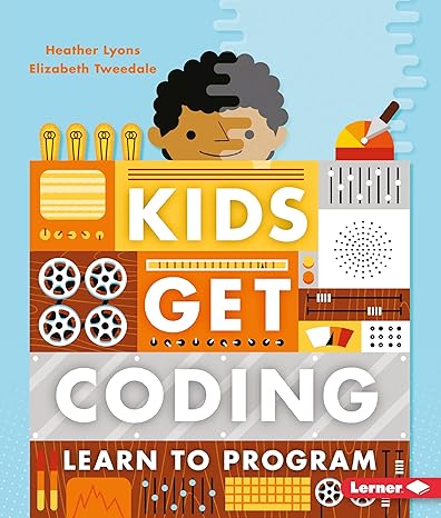 learn to program 1st edition heather lyons ,elizabeth tweedale ,alex westgate 1512416010, 978-1512416015