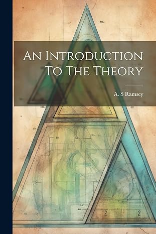 an introduction to the theory 1st edition a s ramsey 1022896652, 978-1022896659