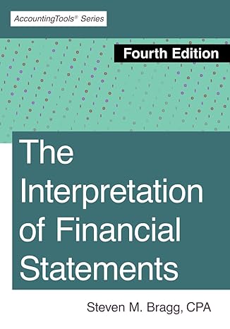 the interpretation of financial statements 4th edition steven m bragg 1642211133, 978-1642211139